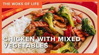 Chicken with Mixed Vegetables  How to sequence your vegetables in a stir fry  The Woks of Life