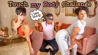 TOUCH MY BODY CHALLENGE **I CANT BELIEVE SHE TOUCHED HER**