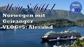 Mein Schiff 1 Norwegen mit Geiranger Vlog#5 Ålesund und der Hausberg Aksla