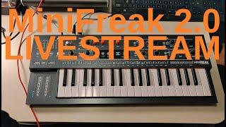 MINIFREAK 2.0 - Live Stream PART 2