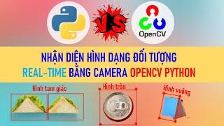 Nhận Diện Real-time Hình dạng đối tượng dùng OPENCV PYTHON