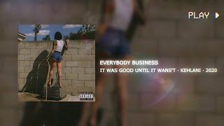 Kehlani - Everybody Business • 432Hz