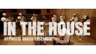 Hypnotic Brass Ensemble - In The House BBOJ In-Studio Session