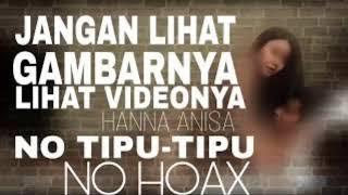 Cari Video Mesum Hanna Anissa ?? Silahkan Tonton Video Ini