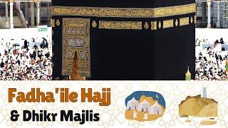 Fazaile Hajj  Part 52 & Dhikr