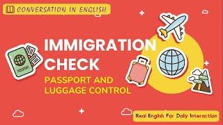 IMMIGRATION  PASSPORT AND LUGGAGE CONTROL