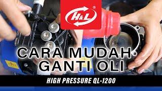 DIY  KASIH OLI CARA MUDAH GANTI OLI HIGH PRESSURE HL QL-1200