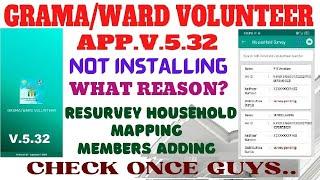 GramaWard Volunteer App.V.5.32Not InstallingWhat ReasonResurvey Household Mapping Members Adding