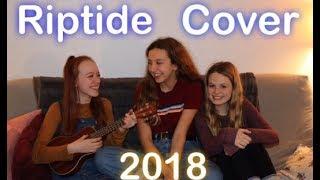 Riptide Cover 2018 Full Song