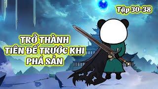 Trở Thành Tiên Đế Trước Khi Phá Sản │   Tập 30 - 38  │ Ngọt Ngào Review