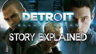 Detroit Become Human - Story Explained