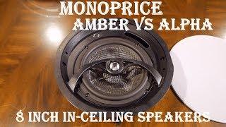 Monoprice Amber vs Alpha 8 Inch In-Ceiling Speaker Review  Dolby Atmos