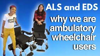 Why We Use Power Wheelchairs w ALS and EDS #AmbulatoryWheelchairUsersExist