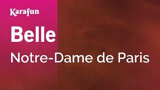 Belle - Notre-Dame de Paris  Karaoke Version  KaraFun
