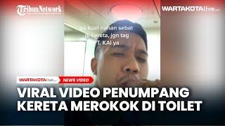 Viral Video Penumpang Didapati Merokok di Toilet Kereta