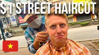 Crazy $1 Haircut On The Streets Of Hanoi - Vietnam 