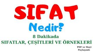 SIFATLAR 8 Dakikada Sıfat Nedir? Sıfat Çeşitleri - Sıfat Örnekleri