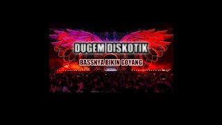 Dugem Full Bass  Diskotik  Terbaru 2020  Bassnya Bikin Bergetar