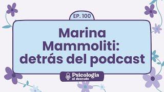 Marina Mammoliti la voz detrás de Psicología al Desnudo  Psicología al Desnudo - T1 E100