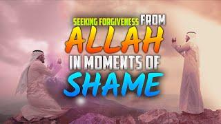 Do This When You Feel Ashamed To Ask Forgiveness From Allah