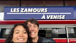 LES ZAMOURS À VENISE ️