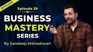 EP 29 of 40 - Business Mastery Series  By Sandeep Maheshwari  Hindi