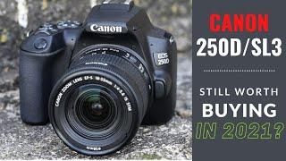 Canon EOS 250d - Still Worth Buying In 2021?