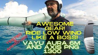 How To Wing Foil. We are testing. Are these the best low wind weapons? Vayu Aura 6 and Axis PNG 1300