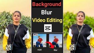 Video ke background blur kaise kare  capcut app background blur video editing  viral reels edits