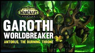 Garothi Worldbreaker - Antorus the Burning Throne - 7.3 PTR - FATBOSS