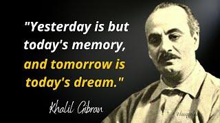 Top 10 Khalil Gibran Quotes  Which are better to known for youre Life  Lifequotes Motivationquotes
