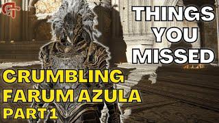 The TOP Things You Missed in the CRUMBLING FARUM AZULA PART 1 - Elden Ring GuideTutorial