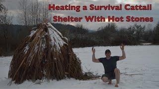 Heating Survival Shelter with Hot Stones Cattail Roots Hand Drill Fire