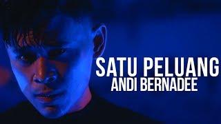 Andi Bernadee - Satu Peluang Official Music Video