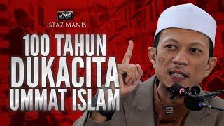 Ustaz Manis  100 Tahun Dukacita Ummat Islam