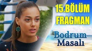 Bodrum Masalı 15. Bölüm Fragmanı