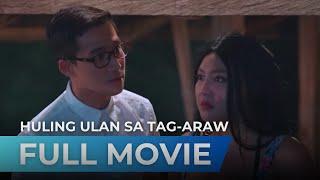 Huling Ulan sa Tag-araw 2021 - Full Movie  Ken Chan Rita Daniela