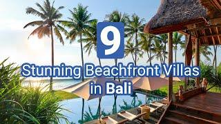 9 STUNNING BEACHFRONT VILLAS IN BALI -  VILLA DEKAT PANTAI TERBAIK DI BALI