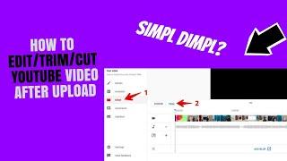 How To CutTrim Youtube Video After Upload  Youtube Video Edit