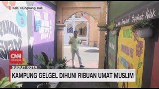 Kampung Muslim Gelgel Dihuni Ribuan Umat Muslim