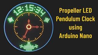 Propeller LED Pendulum Clock using Arduino NANO