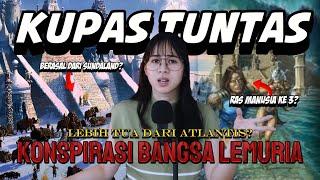 Seputar Bangsa LEMURIA Beneran ada? Konspirasi teori dan fakta.