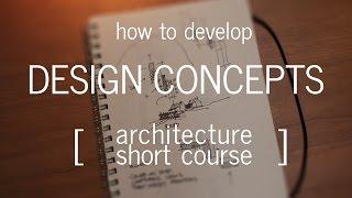 Architecture Short Course How to Develop a Design Concept