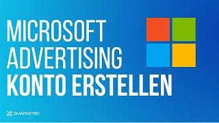 So startest du mit Microsoft Advertising Bing - TUTORIAL