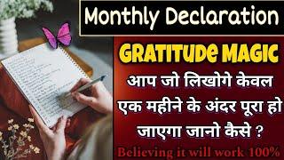 Monthly declaration gratitude magic  Believing it will work 100%  Law of Attraction