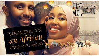 Our First Vlog  Come with us to the African Safari drive through