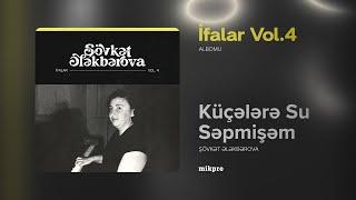 Şövkət Ələkbərova — Küçələrə Su Səpmişəm Rəsmi Audio