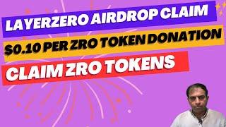 LayerZero Airdrop Claim  $0.10 Per ZRO Token Donation
