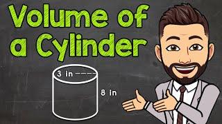 How to Find the Volume of a Cylinder  Math with Mr. J