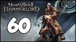 Lets Play Bannerlord - E60 - All in on Sanala